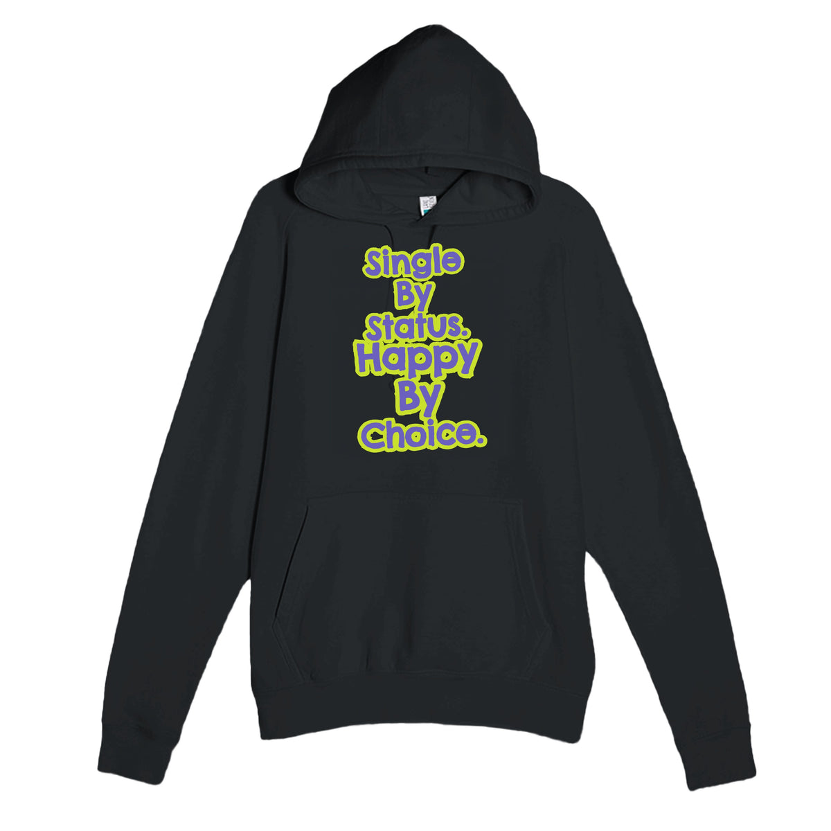 Single By Status. Happy By Choice — funny black unisex hoodie