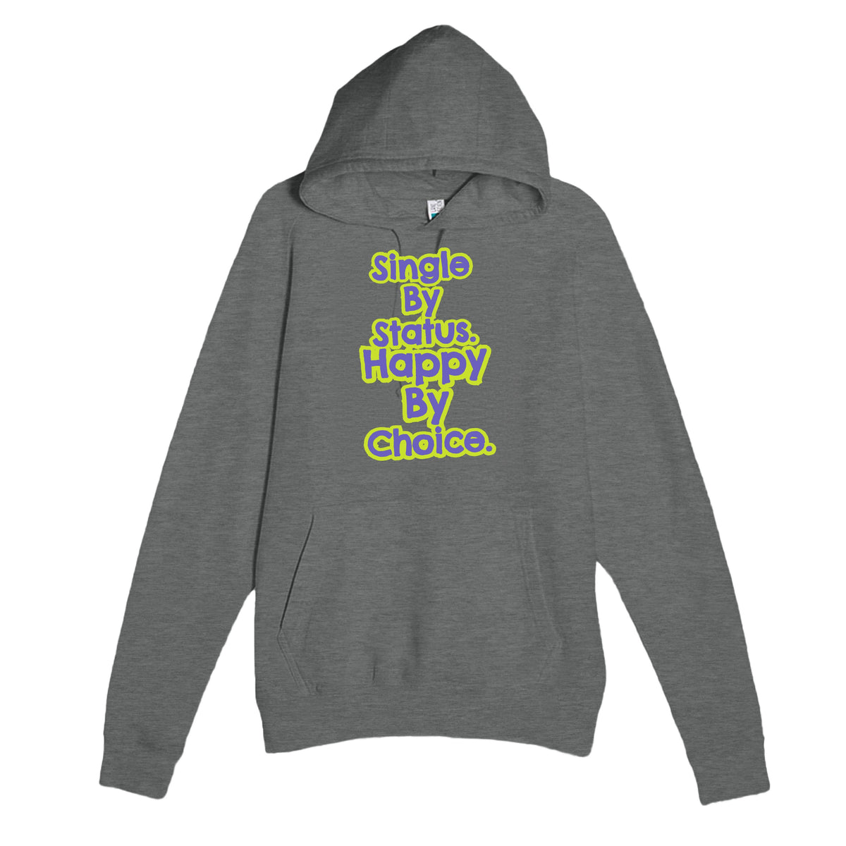 Single By Status. Happy By Choice — funny graphite heather unisex hoodie