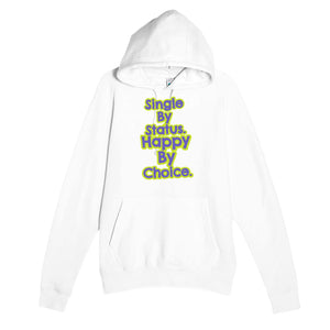 Single By Status. Happy By Choice — funny white unisex hoodie