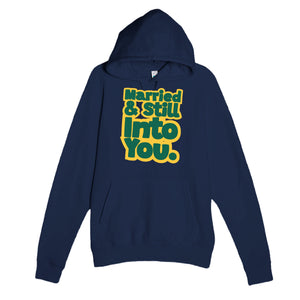Married & Still Into You — cute navy unisex hoodie