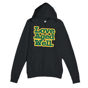 Love Aged Well — heartfelt black unisex hoodie