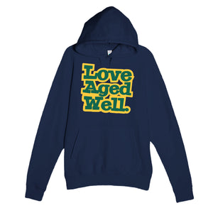 Love Aged Well — heartfelt navy unisex hoodie