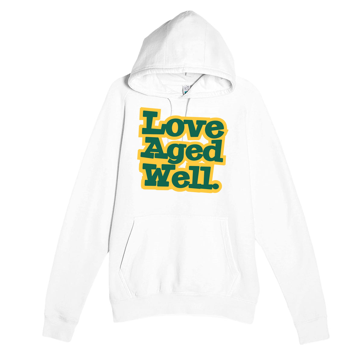 Love Aged Well — heartfelt white unisex hoodie