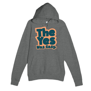 The Yes Was Easy — cute graphite heather unisex hoodie