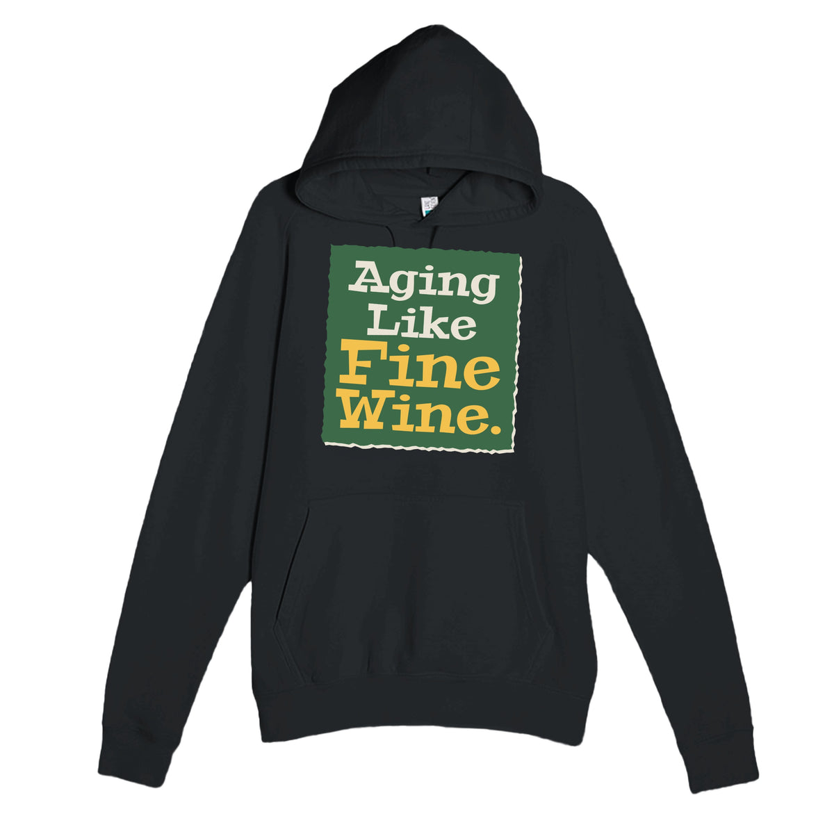 Aging Like Fine Wine — funny black unisex hoodie