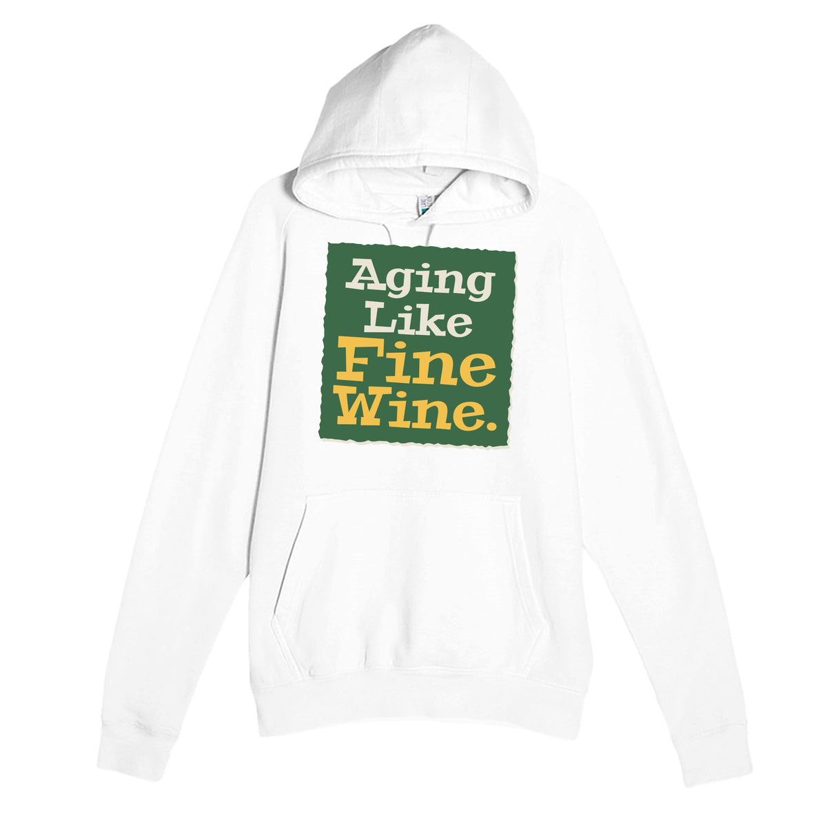 Aging Like Fine Wine — funny white unisex hoodie