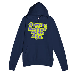 Getting Better With Age — cute navy unisex hoodie
