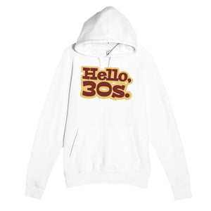 Hello, 30s — cute white unisex hoodie
