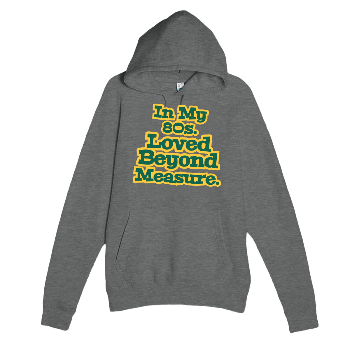 In My 80s. Loved Beyond Measure — heartfelt graphite heather unisex hoodie