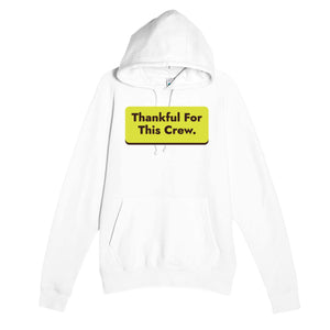 Thankful For This Crew — heartfelt white unisex hoodie