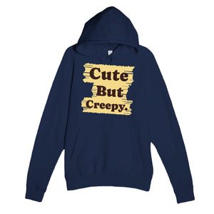 Cute But Creepy — cute navy unisex hoodie