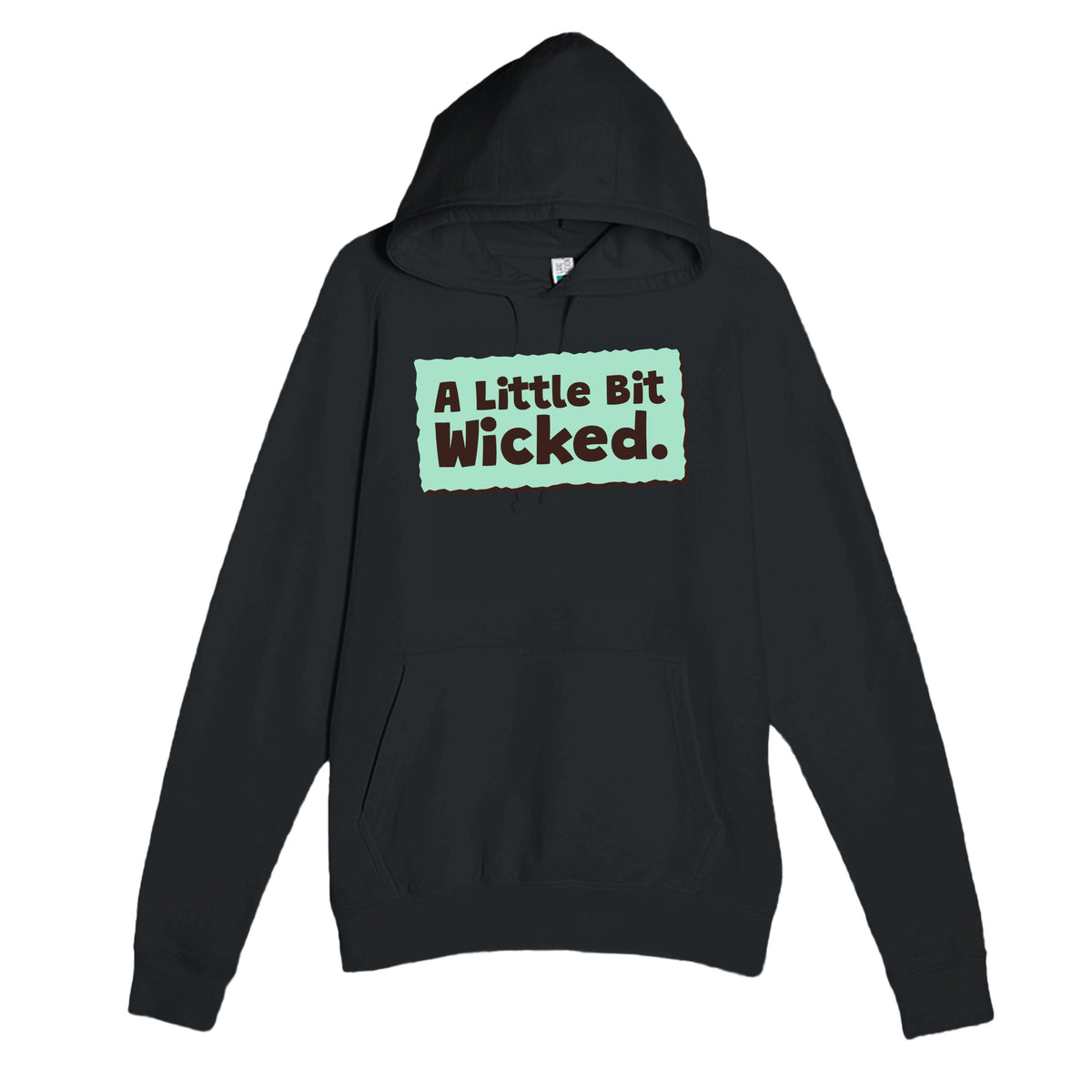 A Little Bit Wicked — funny black unisex hoodie
