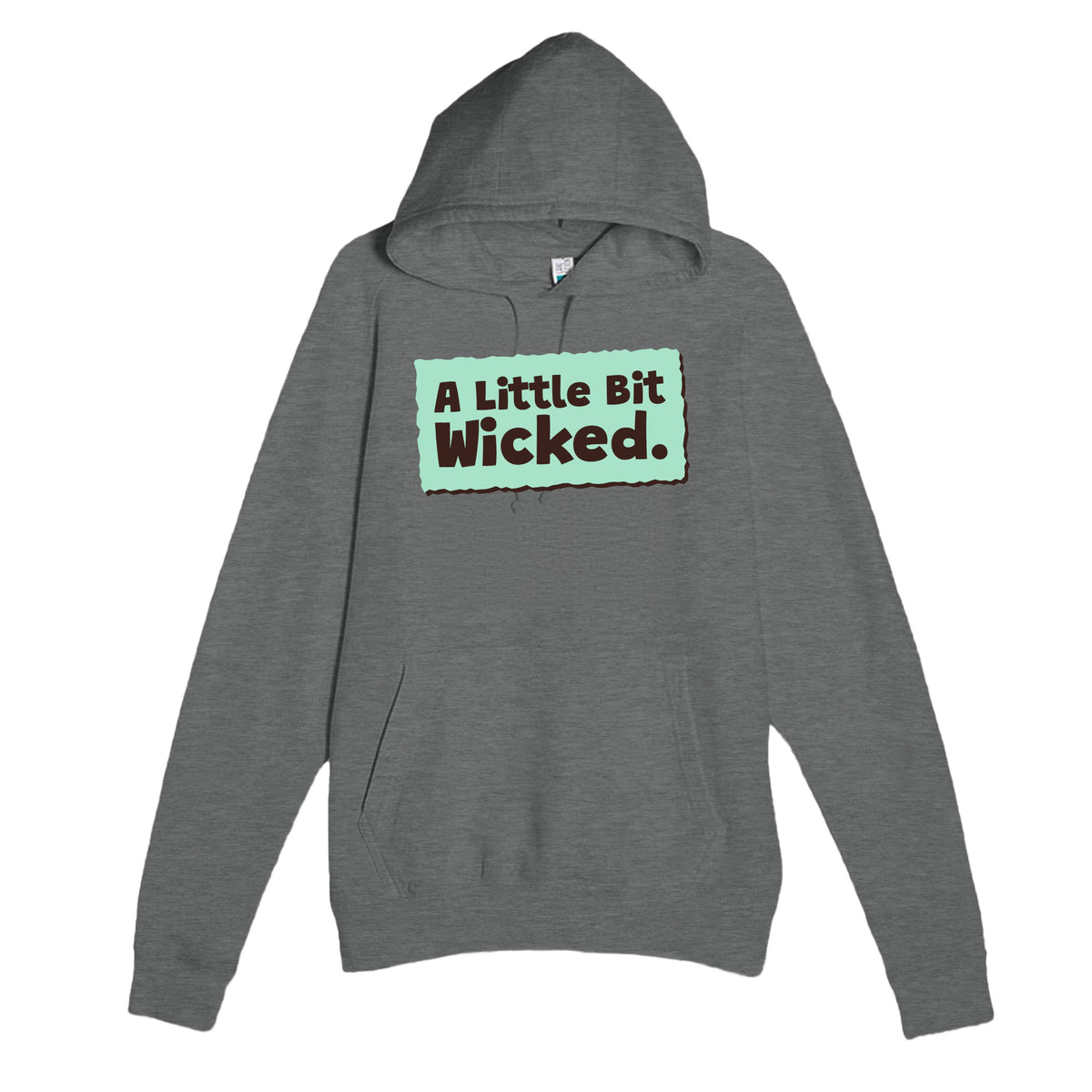 A Little Bit Wicked — funny graphite heather unisex hoodie