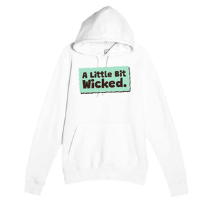 A Little Bit Wicked — funny white unisex hoodie