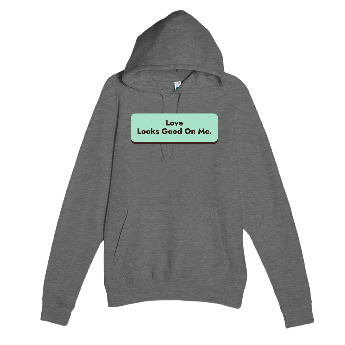 Love Looks Good On Me — cute graphite heather unisex hoodie
