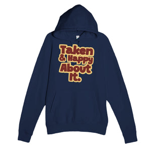 Taken & Happy About It — cute navy unisex hoodie