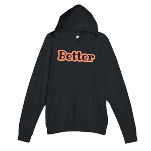 Better — cute black unisex hoodie