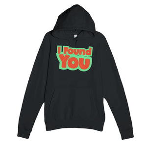 I Found You — heartfelt black unisex hoodie