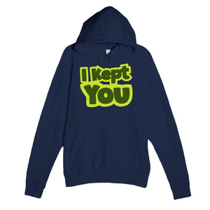 I Kept You — heartfelt navy unisex hoodie