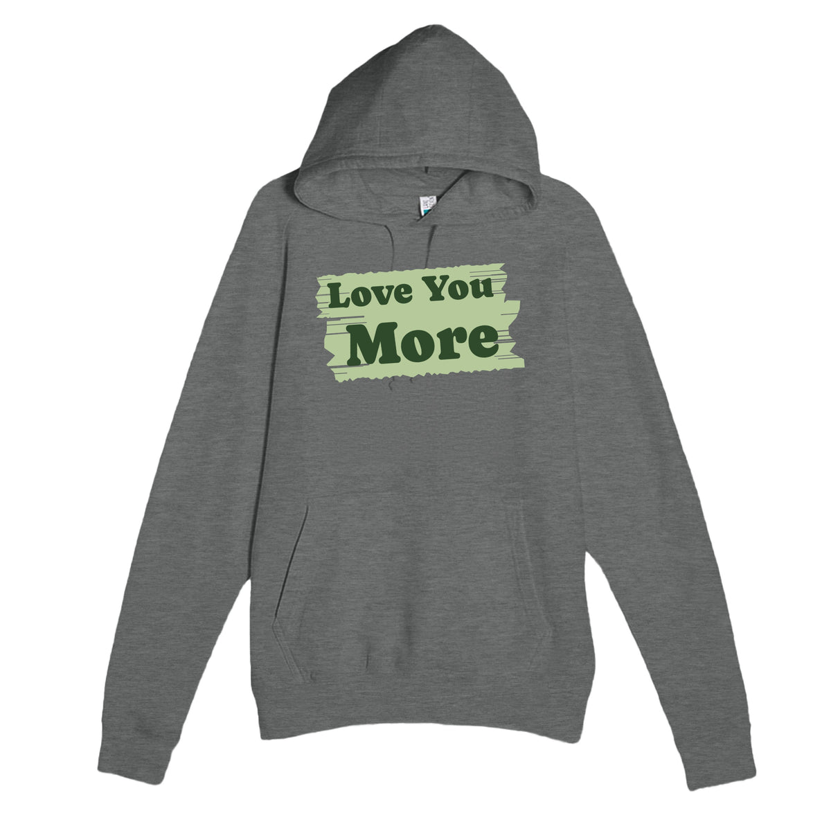 Love You More — funny graphite heather unisex hoodie