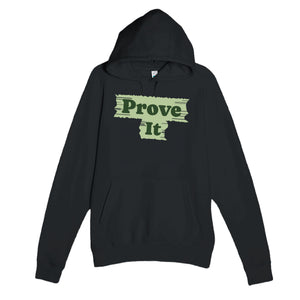 Prove It — funny black unisex hoodie