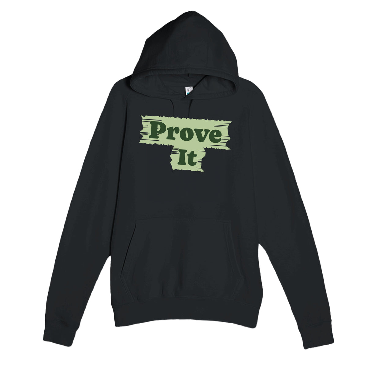 Prove It — funny black unisex hoodie