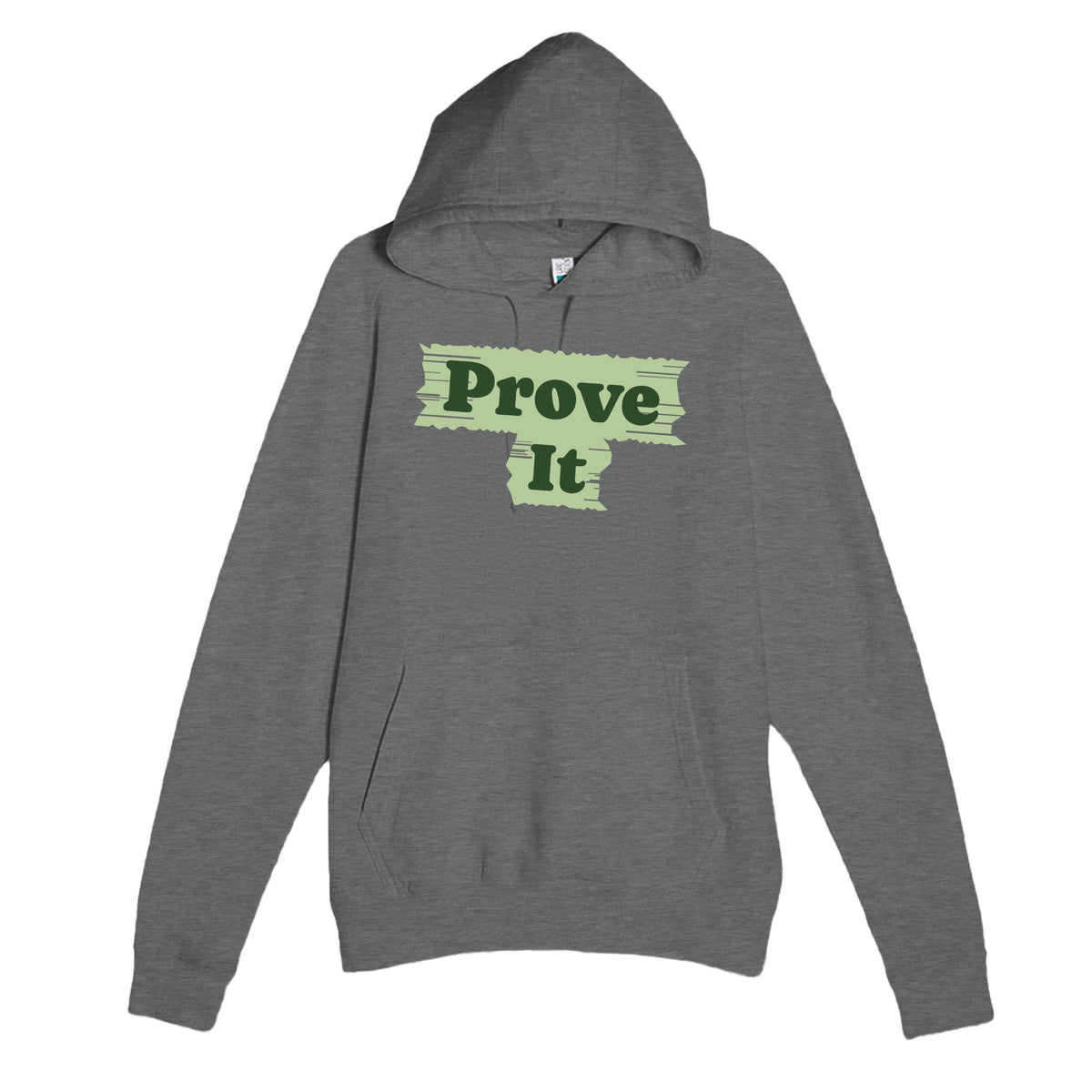Prove It — funny graphite heather unisex hoodie