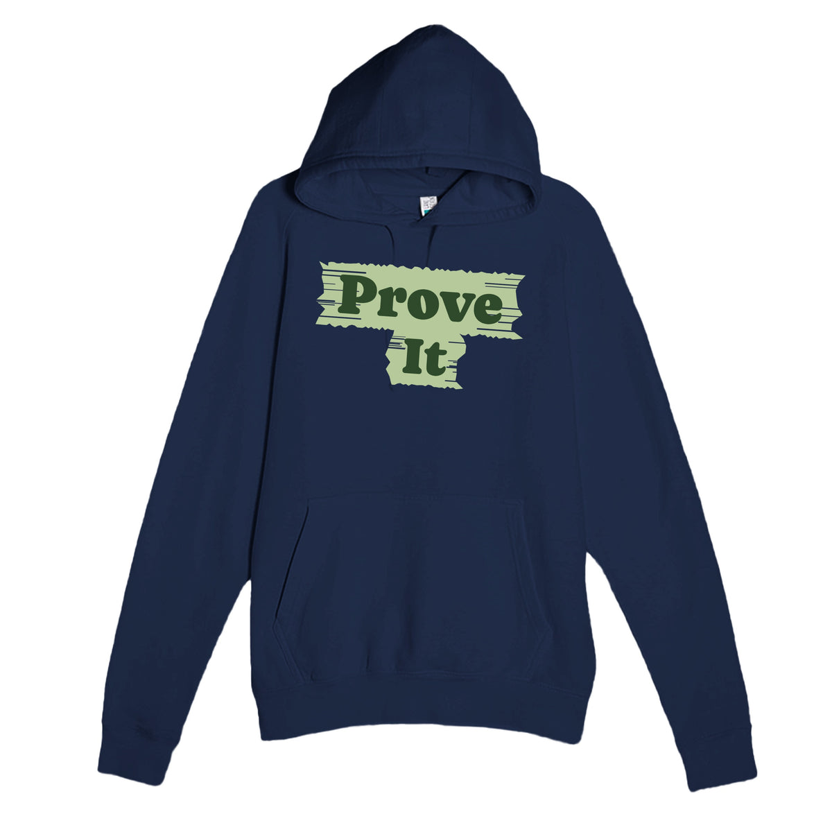 Prove It — funny navy unisex hoodie