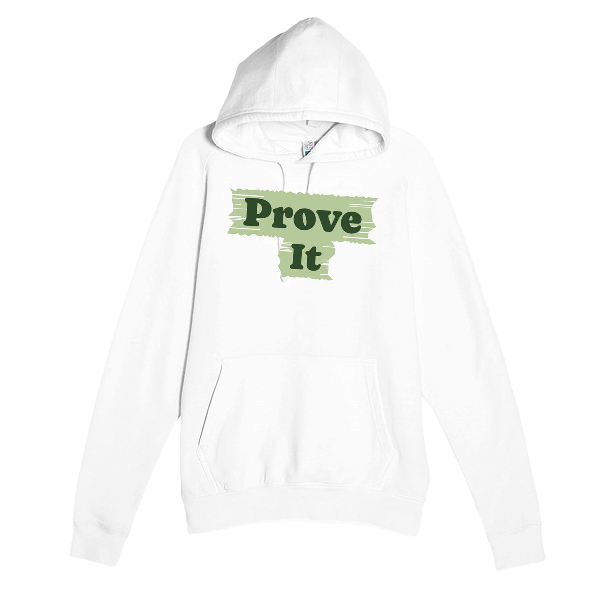 Prove It — funny white unisex hoodie