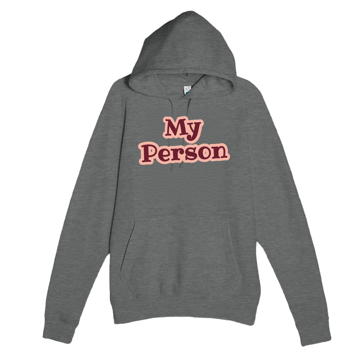 My Person — heartfelt graphite heather unisex hoodie