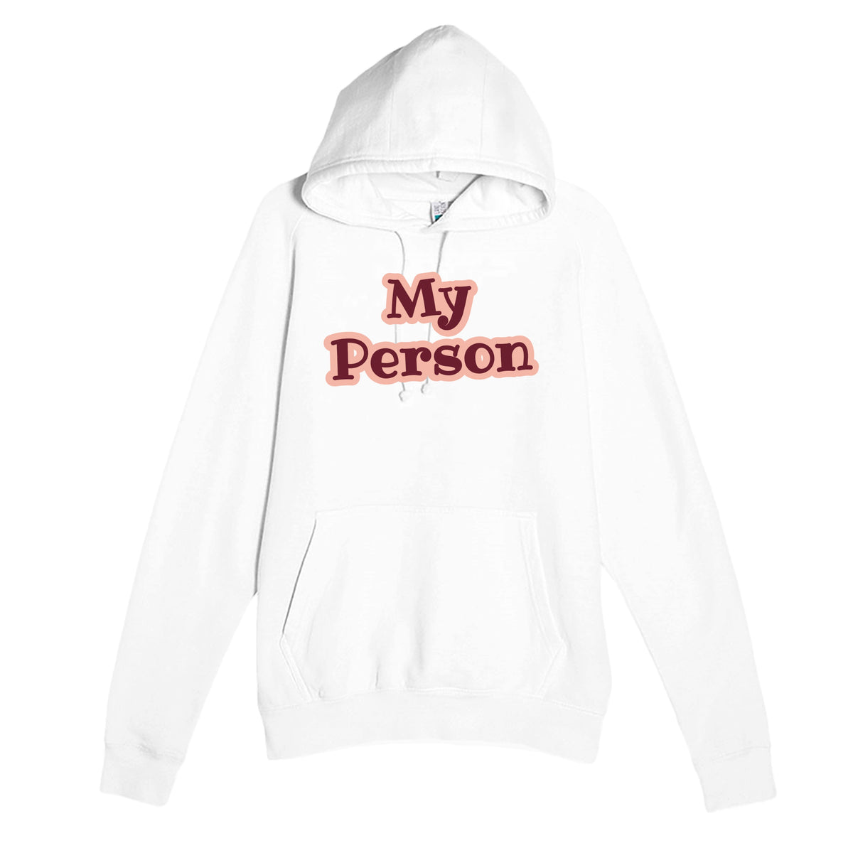 My Person — heartfelt white unisex hoodie