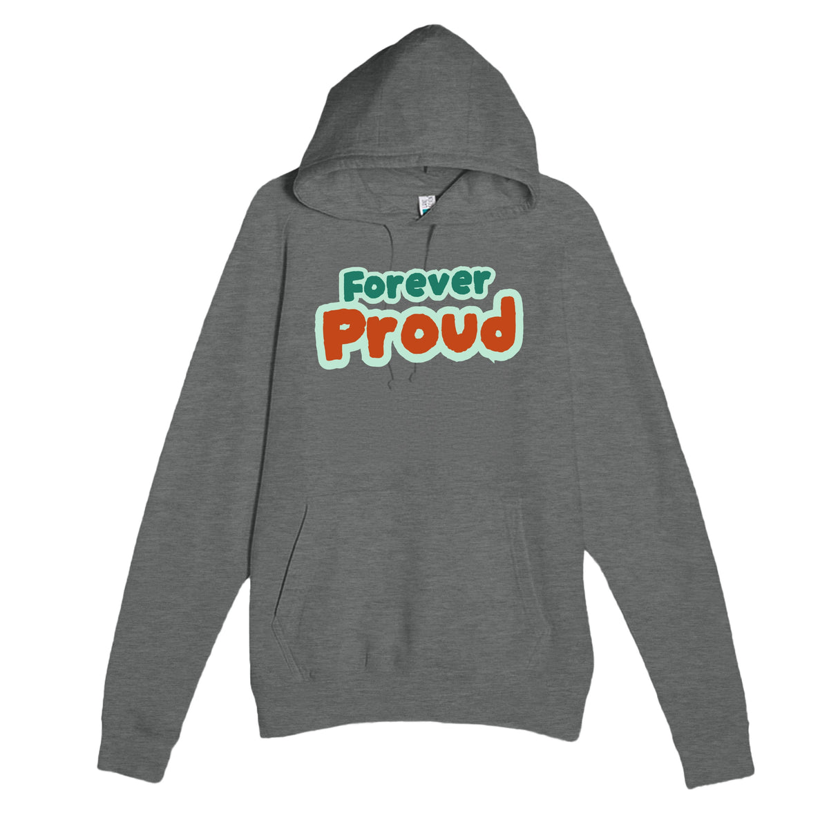 Forever Proud — heartfelt graphite heather unisex hoodie