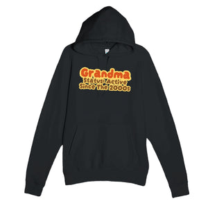 Grandma Status: Active Since The 2000s — cute black unisex hoodie