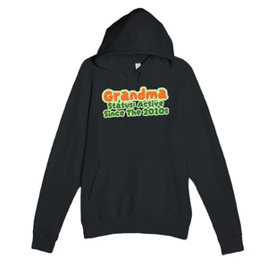 Grandma Status: Active Since The 2010s — cute black unisex hoodie
