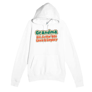 Grandma • Est. In The '80s • Love & Legacy — cute white unisex hoodie
