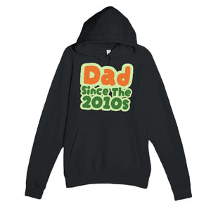 Dad / Since The 2010s — cute black unisex hoodie