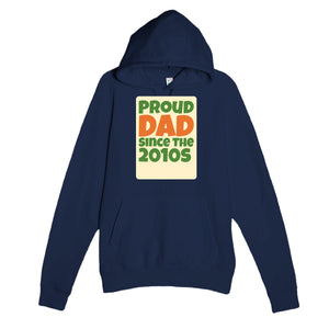 Proud Dad • Since The 2010s — cute navy unisex hoodie