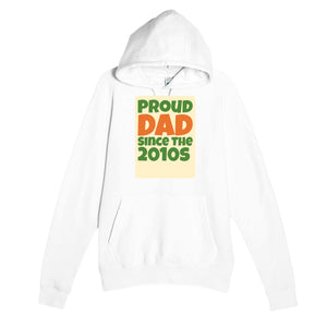 Proud Dad • Since The 2010s — cute white unisex hoodie