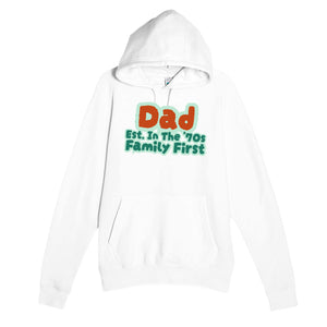 Dad • Est. In The '70s • Family First — cute white unisex hoodie