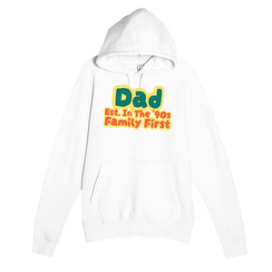Dad • Est. In The '90s • Family First — cute white unisex hoodie