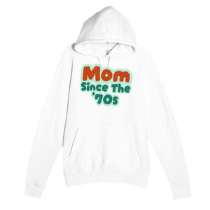 Mom / Since The '70s — cute white unisex hoodie