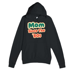Mom / Since The '80s — cute black unisex hoodie