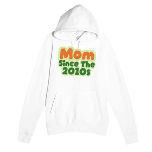 Mom / Since The 2010s — cute white unisex hoodie