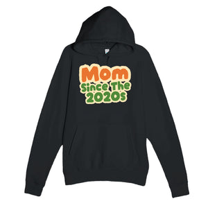 Mom / Since The 2020s — cute black unisex hoodie