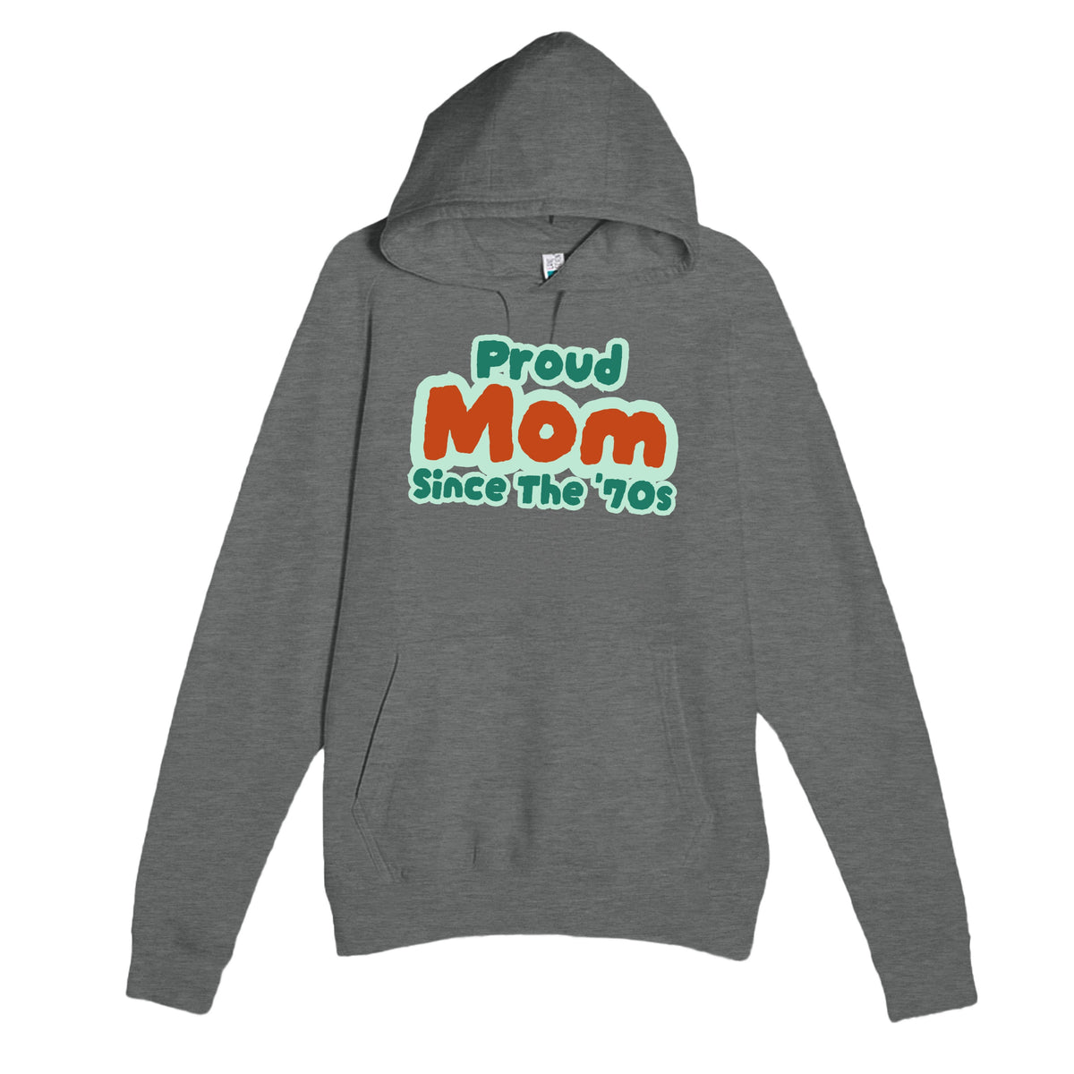 Proud Mom • Since The '70s — cute graphite heather unisex hoodie