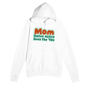 Mom Status: Active Since The '70s — cute white unisex hoodie