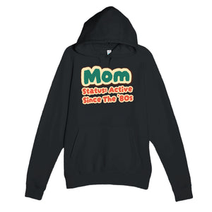 Mom Status: Active Since The '80s — cute black unisex hoodie