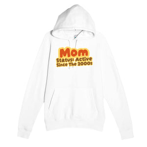 Mom Status: Active Since The 2000s — cute white unisex hoodie