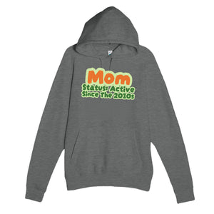 Mom Status: Active Since The 2010s — cute graphite heather unisex hoodie