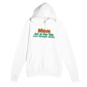 Mom • Est. In The '70s • Love • Strength • Family — cute white unisex hoodie